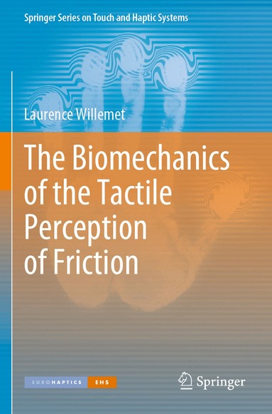Laurence Willemet - Biomechanics of the Tactile Perception of Friction, Häftad