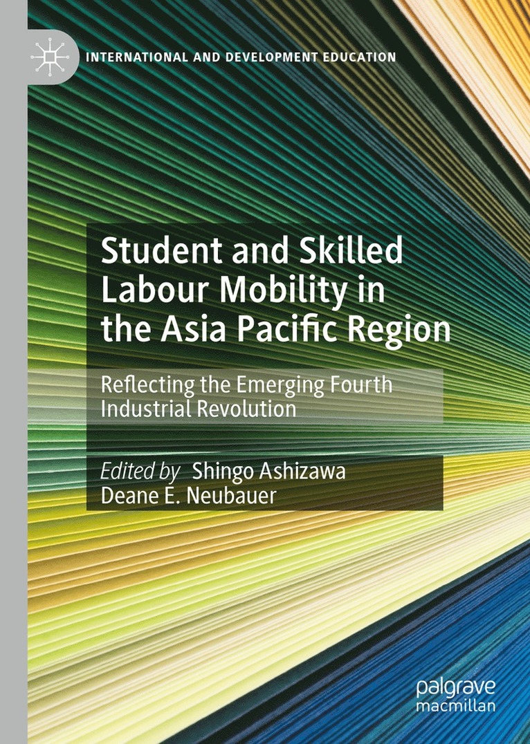 Shingo Ashizawa, Deane E. Neubauer - Student and Skilled Labour Mobility in the Asia Pacific Region, Inbunden