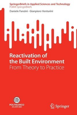 Daniele Fanzini, Gianpiero Venturini - Reactivation of the Built Environment, Häftad