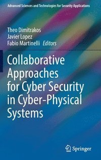 bokomslag Collaborative Approaches for Cyber Security in Cyber-Physical Systems