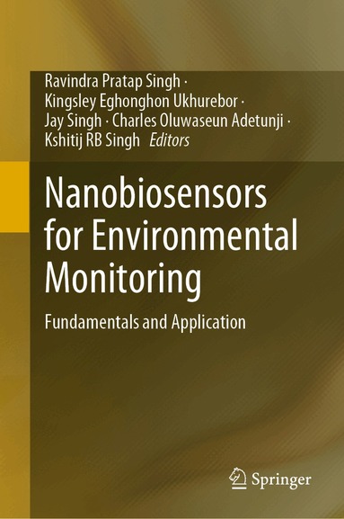 Ravindra Pratap Singh, Kingsley Eghonghon Ukhurebor, Jay Singh, Charles Oluwaseun Adetunji, Kshitij RB Singh - Nanobiosensors for Environmental Monitoring, Inbunden