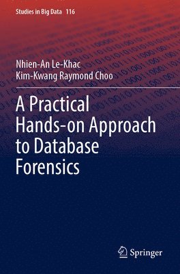 A Practical Hands-on Approach to Database Forensics 1