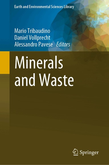 Mario Tribaudino, Daniel Vollprecht, Alessandro Pavese - Minerals and Waste, Inbunden