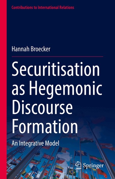 Hannah Broecker - Securitisation as Hegemonic Discourse Formation, Inbunden