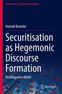bokomslag Securitisation as Hegemonic Discourse Formation