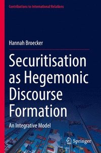 bokomslag Securitisation as Hegemonic Discourse Formation