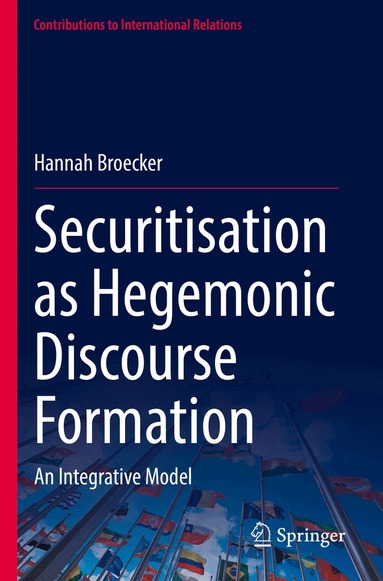 Hannah Broecker - Securitisation as Hegemonic Discourse Formation, Häftad