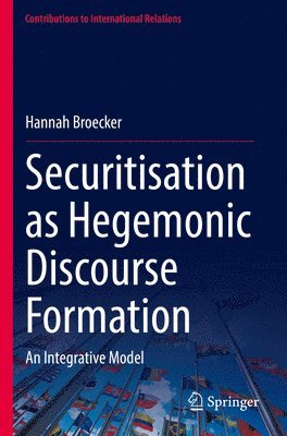 bokomslag Securitisation as Hegemonic Discourse Formation