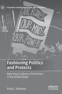 bokomslag Fashioning Politics and Protests