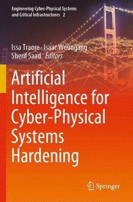 Artificial Intelligence for Cyber-Physical Systems Hardening 1