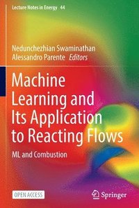 bokomslag Machine Learning and Its Application to Reacting Flows