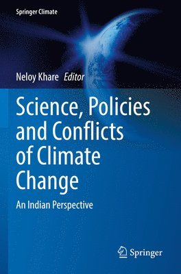 Science, Policies and Conflicts of Climate Change 1