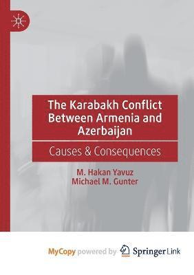 M Hakan Yavuz, Michael M Gunter - Karabakh Conflict Between Armenia and Azerbaijan, Häftad