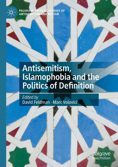 David Feldman, Marc Volovici - Antisemitism, Islamophobia and the Politics of Definition, Inbunden