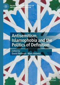 bokomslag Antisemitism, Islamophobia and the Politics of Definition