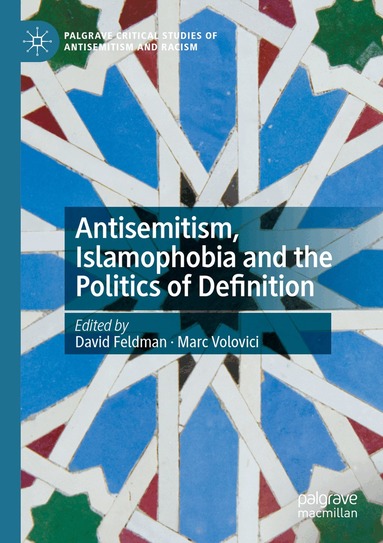 David Feldman, Marc Volovici - Antisemitism, Islamophobia and the Politics of Definition, Häftad