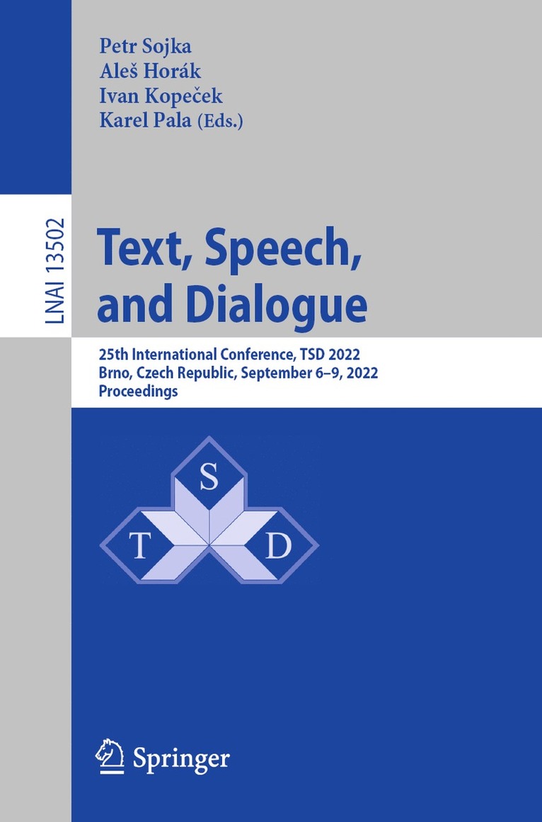 Petr Sojka, Aleš Horák, Ivan Kopeček, Karel Pala, Ales Horak, Ivan Kopecek, Ales Horák, Ale Horák - Text, Speech, and Dialogue, Häftad