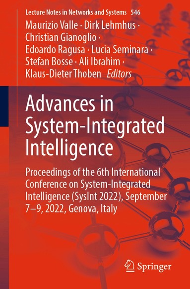 Maurizio Valle, Dirk Lehmhus, Christian Gianoglio, Edoardo Ragusa, Lucia Seminara, Stefan Bosse, Ali Ibrahim, Klaus-Dieter Thoben - Advances in System-Integrated Intelligence, Häftad