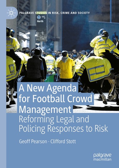 Geoff Pearson, Clifford Stott - New Agenda For Football Crowd Management, Inbunden