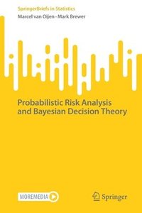 bokomslag Probabilistic Risk Analysis and Bayesian Decision Theory
