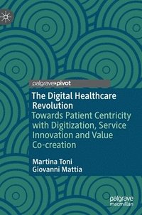 bokomslag The Digital Healthcare Revolution
