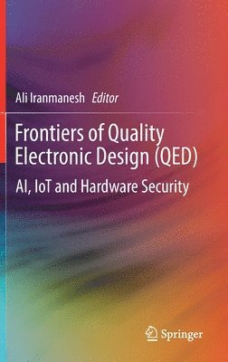 Ali Iranmanesh - Frontiers of Quality Electronic Design (QED), Inbunden