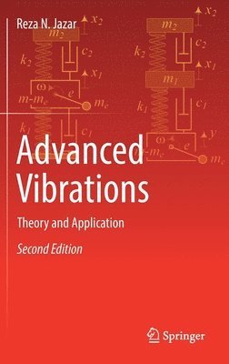 Reza N. Jazar - Advanced Vibrations, Inbunden