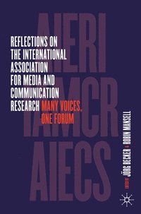 bokomslag Reflections on the International Association for Media and Communication Research