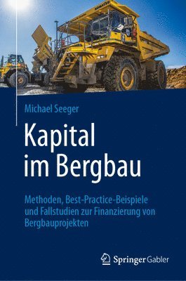 Michael Seeger - Kapital im Bergbau, Inbunden