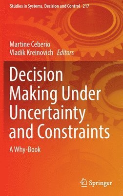 Decision Making Under Uncertainty and Constraints 1