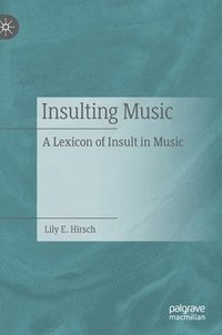 bokomslag Insulting Music