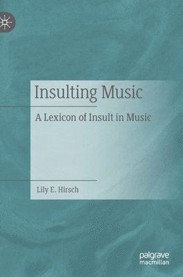 bokomslag Insulting Music