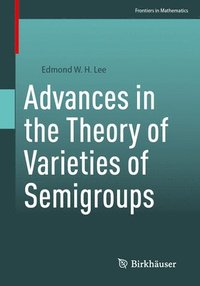 bokomslag Advances in the Theory of Varieties of Semigroups