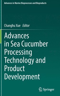 bokomslag Advances in Sea Cucumber Processing Technology and Product Development