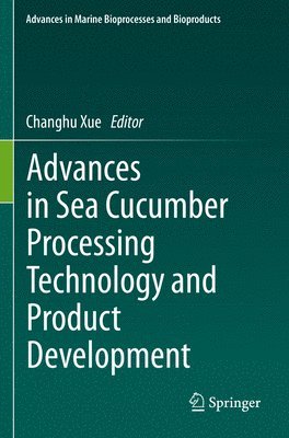 bokomslag Advances in Sea Cucumber Processing Technology and Product Development