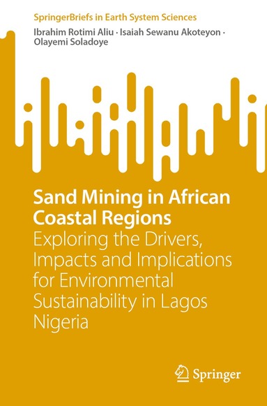 Ibrahim Rotimi Aliu, Isaiah Sewanu Akoteyon, Olayemi Soladoye - Sand Mining in African Coastal Regions, Häftad