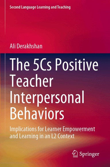 Ali Derakhshan - 5Cs Positive Teacher Interpersonal Behaviors, Häftad