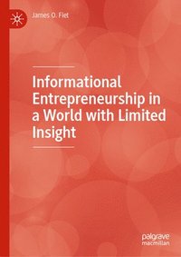 bokomslag Informational Entrepreneurship in a World with Limited Insight