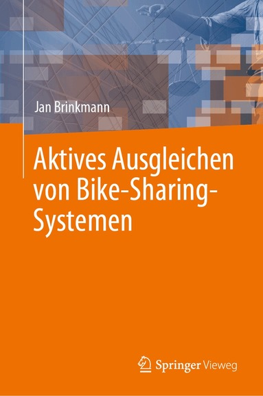 Jan Brinkmann - Aktives Ausgleichen von Bike-Sharing-Systemen, Inbunden