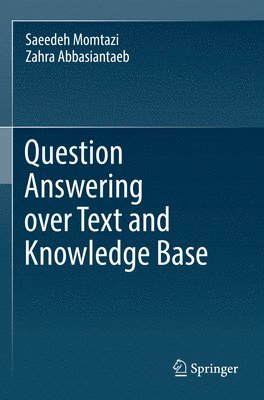 bokomslag Question Answering over Text and Knowledge Base