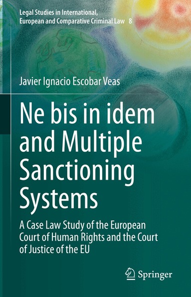Javier Ignacio Escobar Veas - Ne bis in idem and Multiple Sanctioning Systems, Inbunden