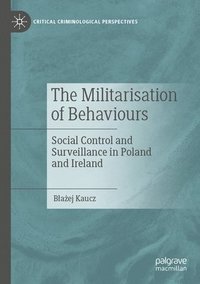 bokomslag The Militarisation of Behaviours