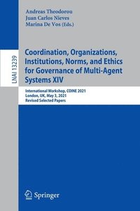 bokomslag Coordination, Organizations, Institutions, Norms, and Ethics for Governance of Multi-Agent Systems XIV