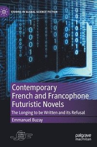 bokomslag Contemporary French and Francophone Futuristic Novels