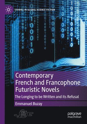 Contemporary French and Francophone Futuristic Novels 1