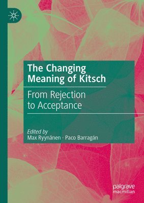 bokomslag Changing Meaning of Kitsch