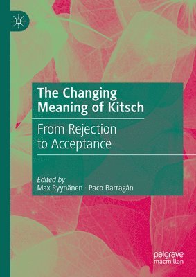 The Changing Meaning of Kitsch 1