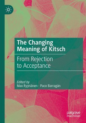 The Changing Meaning of Kitsch 1