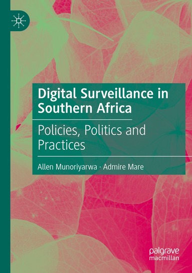 Allen Munoriyarwa, Admire Mare - Digital Surveillance in Southern Africa, Häftad