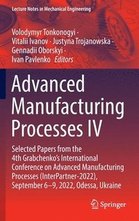 bokomslag Advanced Manufacturing Processes IV
